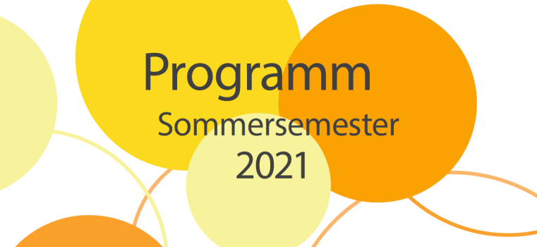 Programm Sommersemester 2021