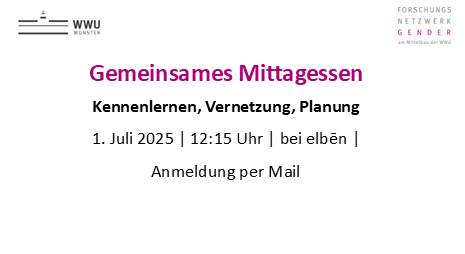 Kommende Veranstaltungen: Kennenlernen, Vernetzung, Planung. Gemeinsames Mittagessen am 29.05. 12:30 Uhr, 25.06. 12:00 Uhr,  24.07. 12:30, jeweils bei elbēn | Netzwerkkonferenz: Irgendwas mit Gender 6.0! Am 14.06. 10 Uhr – Abstracts bitte bis zum 31.05. einreichen | Anmeldung jeweils per Mail