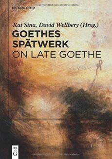 Cover zu Goethes Spätwerk / On Late Goethe
