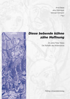 Cover von Fünfundzwanzig Jahre Peter Weiss: Die Ästhetik des Widerstands«