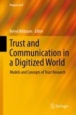 Der erste Sammelband des Graduiertenkollegs "Vertrauen und Kommunikation in einer digitalisierten Welt" erläutert Modelle und Konzepte der Vertrauensforschung.