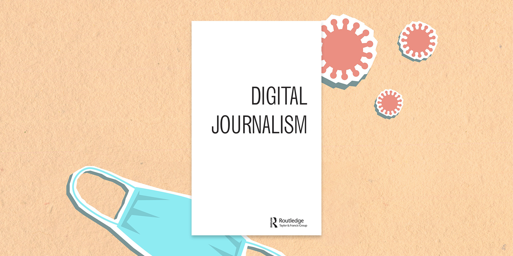 Das Cover der Digital Journalism, im Hintergrund die stilisierte Darstellung von Viren und einer Mund-Nasen-Maske