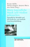 Publikation Wozu Jugendliche Musik und Medien gebrauchen_2011