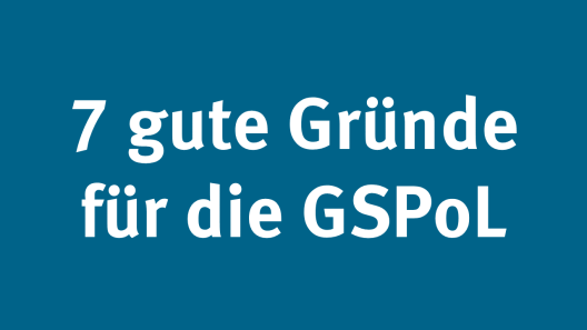 Grafik: Sieben gute Gründe für die GSPoL
