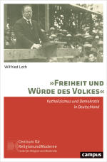  Wilfried Loth, "Freiheit und Würde des Volkes"