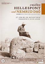 Plakat der Ausstellung „Zwischen Hellespont und Nemrud Dağ“