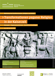 Plakat des Workshops „Transformationen paganer Religion in der Kaiserzeit“