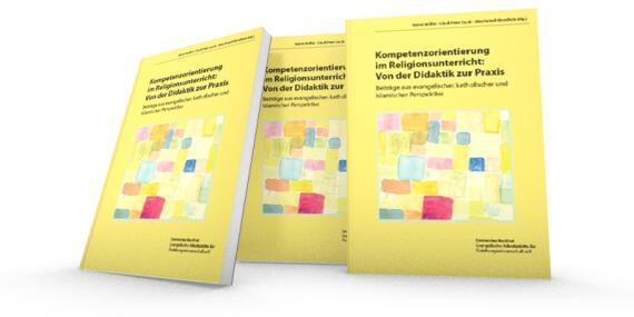 Drei Cover des Buches „Kompetenzorientierung im Religionsunterricht: Von der Didaktik zur Praxis. Beiträge aus evangelischer, katholischer und islamischer Perspektive“