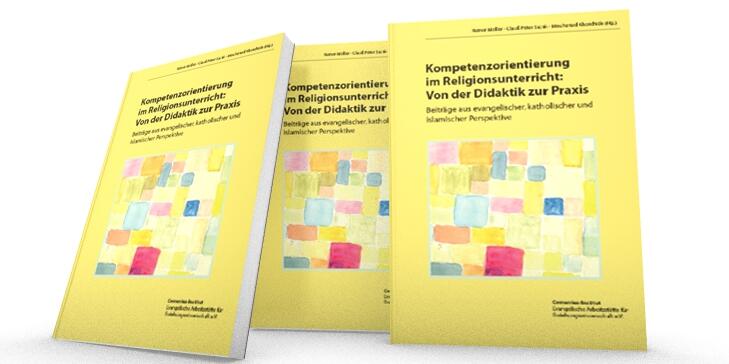 Drei Cover des Buches „Kompetenzorientierung im Religionsunterricht: Von der Didaktik zur Praxis. Beiträge aus evangelischer, katholischer und islamischer Perspektive“