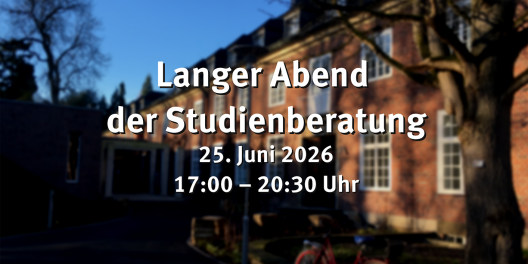 Langer Abend der Studienberatung findet am 25.6.2026, 17-20:30 Uhr, statt.