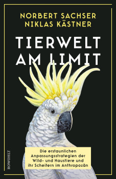 Cover des Buchs "Tierwelt am Limit". Es zeigt einen Gelbhaubenkakadu vor schwarzem Hintergrund<address>&copy; Rowohlt Verlag</address>
