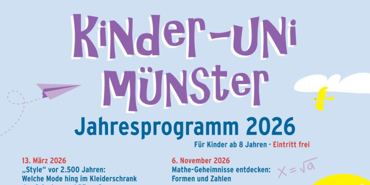 Zu sehen ist das Plakat der Kinder-Uni mit allen aktuellen Terminen 2026.<address>&copy; Aschendorff Medien</address>